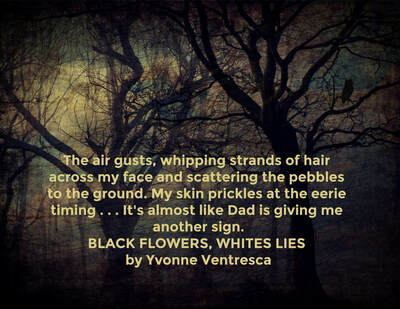 Quote from the thriller, BLACK FLOWERS, WHITE LIES